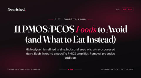 11 PMOS/PCOS Foods to Avoid (and What to Eat Instead)