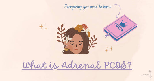 What is Adrenal PCOS? Root Causes, Symptoms and Treatment - Nourished Natural Health